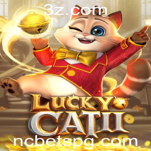 Descubra o Fascinante Mundo de LuckyCatII e a Emoção do 'nc bet'